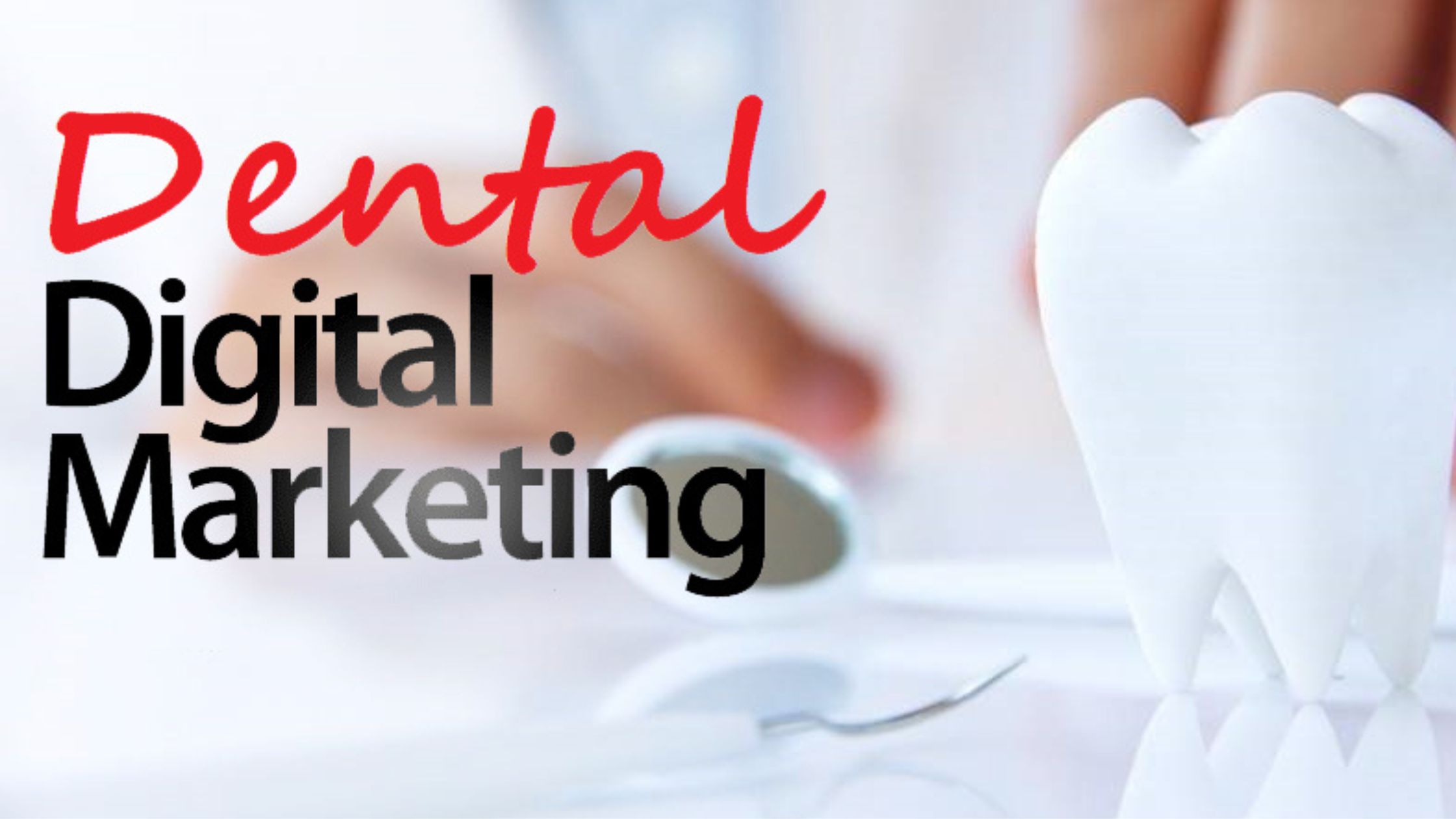 Digital Marketing for Dentists